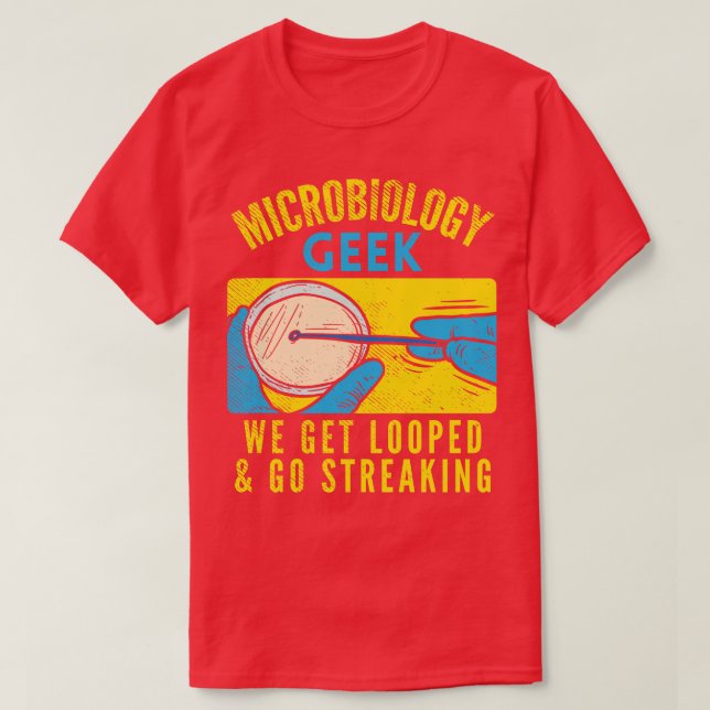 Microbiology Geek T-Shirt (Design Front)