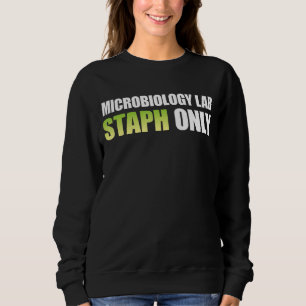 MICROBIOLOGY LAB STAPH SHIRT, Micro Laboratory Gif Sweatshirt