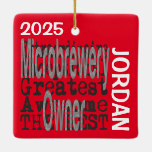 Microbrewery Owner Extraordinaire Ceramic Ornament