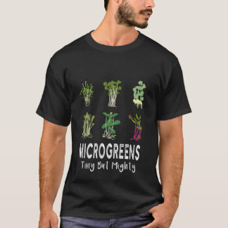 Microgreens Sprouts Vegan Tiny But Mighty T-Shirt