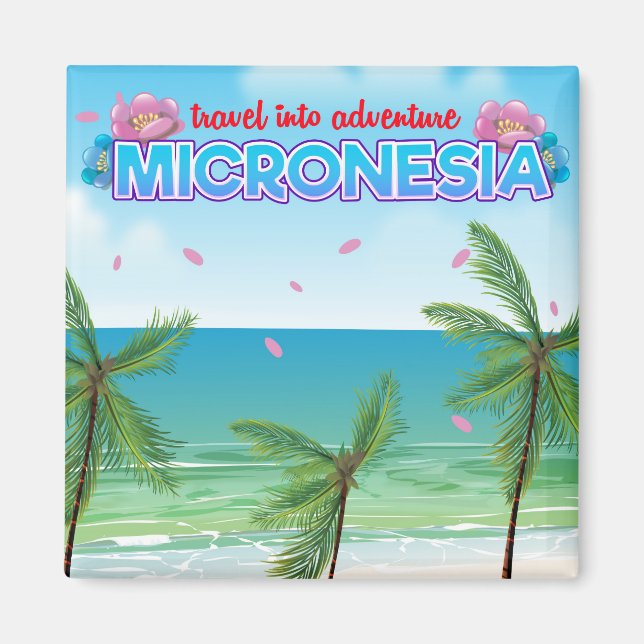 Micronesia "Travel into adventure" Magnet (Front)