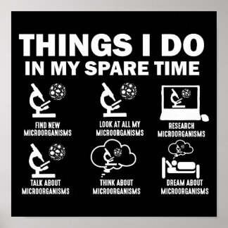 Microorganisms 6 Things I Do In My Spare Time Poster