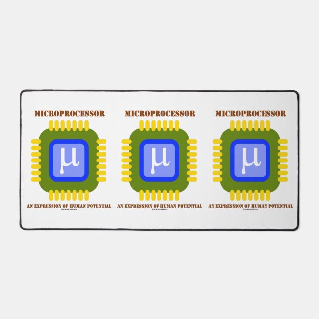 Microprocessor An Expression Of Human Potential Desk Mat (Front)