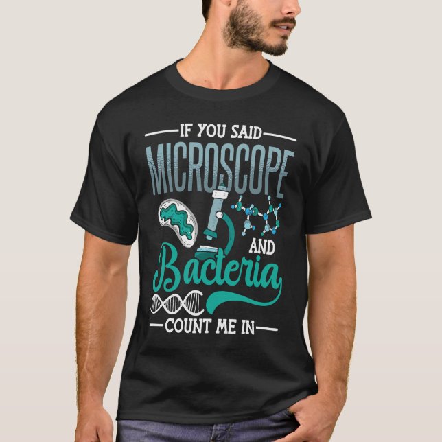 Microscope Microbiology Laboratory Biology Science T-Shirt (Front)