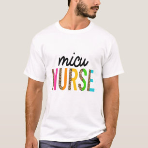 MICU Nurse Medical Intensive Care Unit Leopard Pri T-Shirt