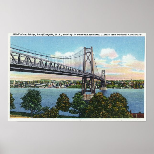 Mid-Hudson Bridge to Roosevelt Nat'l Historic Poster (Front)