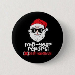 Mid-year Report Funny Santa Funny Christmas In Jul 6 Cm Round Badge