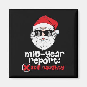 Mid-year Report Funny Santa Funny Christmas In Jul Magnet