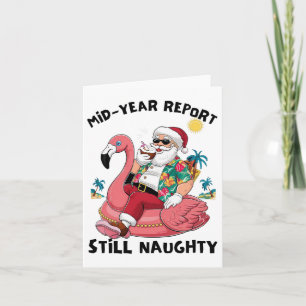 Mid Year Report Still Naughty Christmas In July Be Card