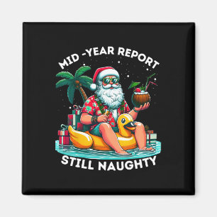 Mid Year Report Still Naughty Christmas In July Be Magnet