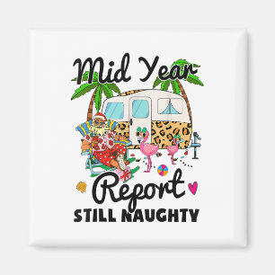 Mid Year Report Still Naughty Christmas In July Ca Magnet