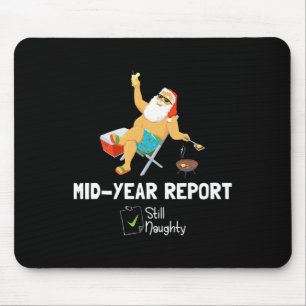 Mid Year Report Still Naughty Christmas In July Fu Mouse Pad