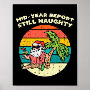 Mid Year Report Still Naughty Santa Beach Christma Poster