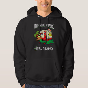 Mid Year Report Still Naughty Santa Summer Christm Hoodie