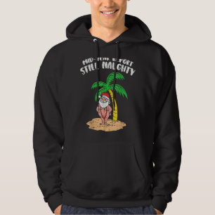 Mid Year Report Still Naughty Santa Summer Christm Hoodie