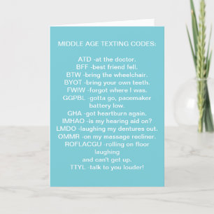 MIDDLE AGED **TEXTING** BIRTHDAY CARD