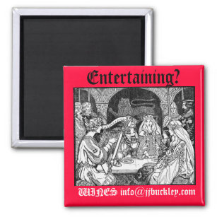 middle ages party, Entertaining?, WINES info@jj... Magnet