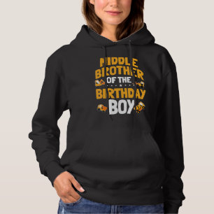 Middle Brother Of The Birthday Boy Construction Wo Hoodie