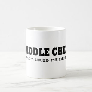 Middle Child (Mum Likes Me Best) Coffee Mug
