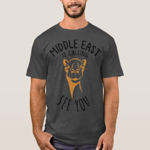 Middle East Is Calling T-Shirt