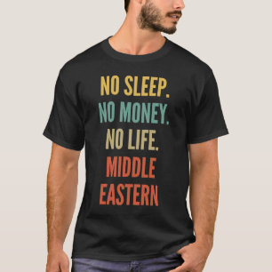 Middle Eastern Languages Studies No Sleep No Money T-Shirt