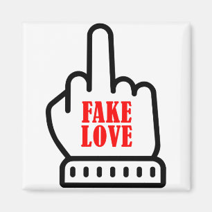 Middle Finger Fake Love Magnet