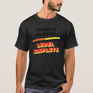 Middle School Level Complete 8th Grade Graduation T-Shirt