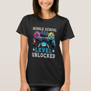 Middle School Level Unlocked Gamer First Day Ck To T-Shirt