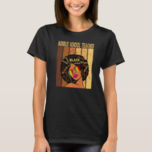 Middle School Teacher Afro African Black History M T-Shirt