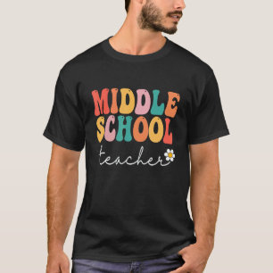 Middle School Teacher Retro Groovy Happy First Day T-Shirt