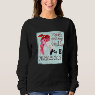 Middle School Teaching Is Flamazing  Flamingo Amaz Sweatshirt