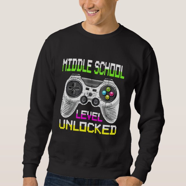 Middle school Unlocked FOR GAMER 1ST DAY OF SCHOOL Sweatshirt (Front)