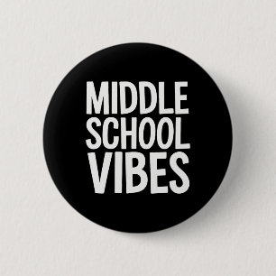 Middle School Vibes 6 Cm Round Badge