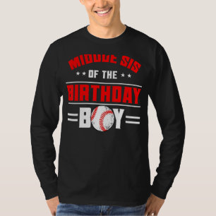 Middle Sis Of The Birthday Boy Baseball Theme Fami T-Shirt
