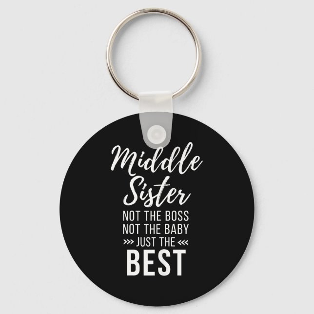 Middle Sister Crazy Funny Sister Quotes Matching S Key Ring (Front)