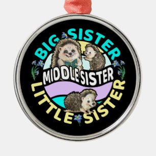 Middle Sister is a Big and Little Sister Metal Ornament