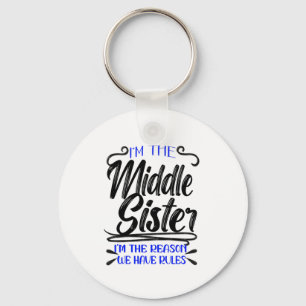 Middle Sister, Reason We Have Rules, Funny Sibling Key Ring