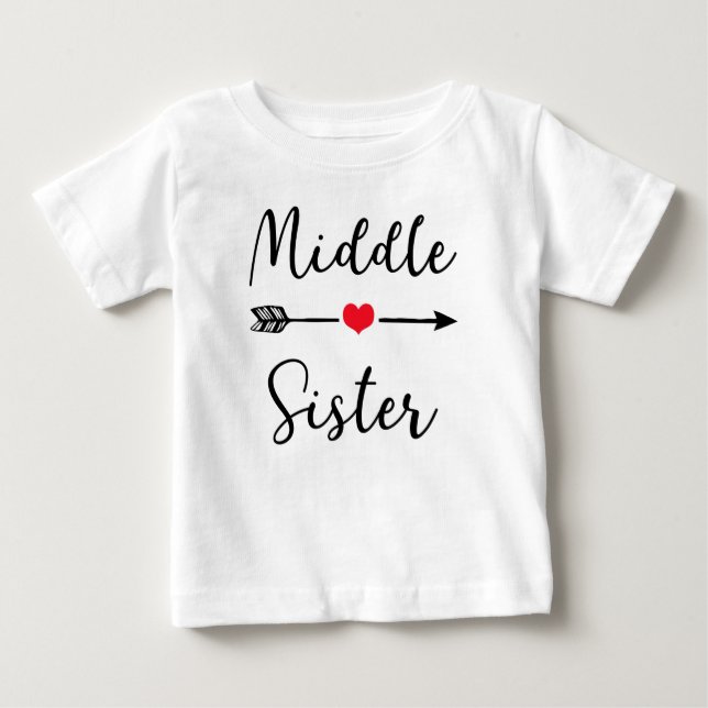 Middle Sister ~ Sister Designs Baby T-Shirt (Front)