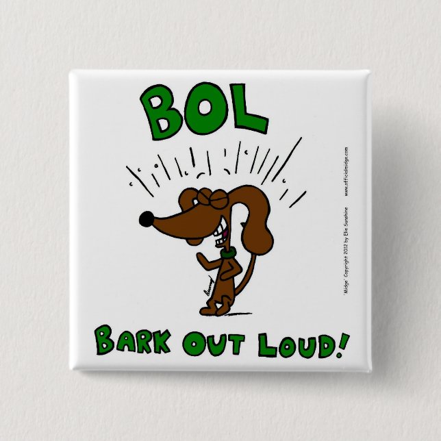 Midge "BOL Bark Out Loud" Button (Front)