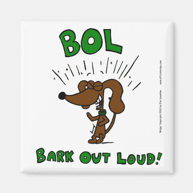 Midge "BOL Bark Out Loud" Magnet (Front)