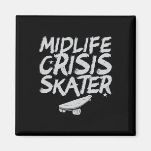 Midlife Crisis Skater Skateboard Skateboarding Vin Magnet