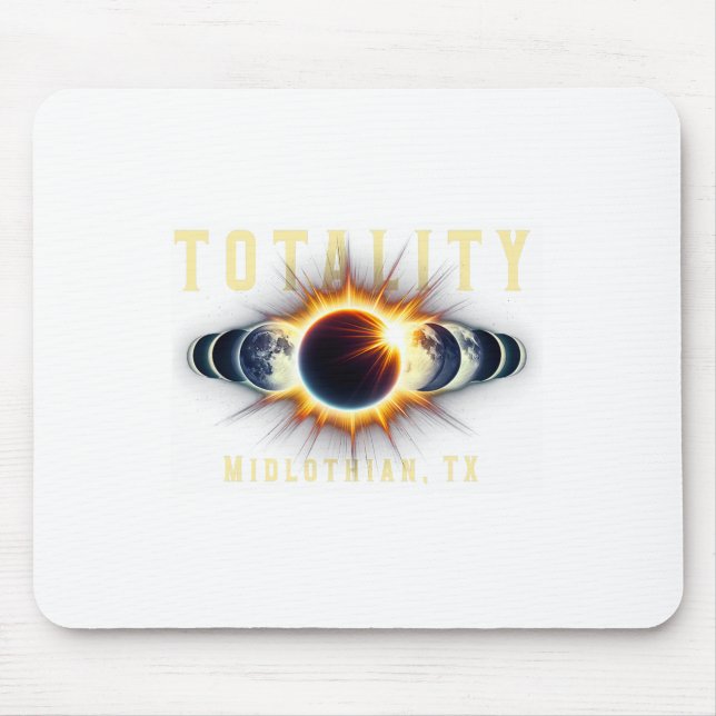 Midlothian Tx 2024 Total Solar Eclipse Apr 8 Total Mouse Pad (Front)