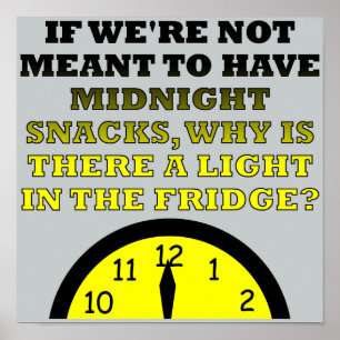 Midnight Snacks Fridge Light Funny Poster Sign