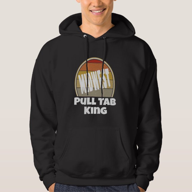 Midwest Pull Tab King Proud To Be Midwest Nice Fun Hoodie (Front)