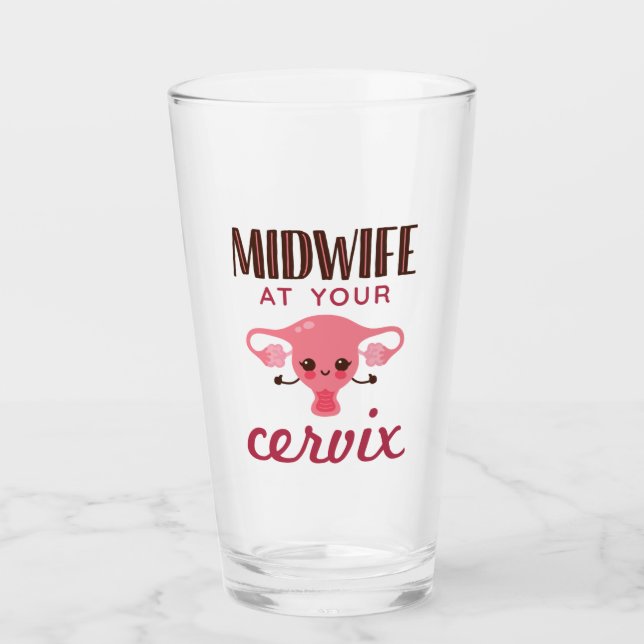 Midwife at Your Cervix Midwives Midwifery Glass (Front)