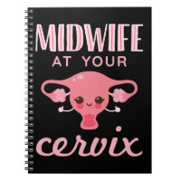 Midwife At Your Cervix Midwives Midwifery
