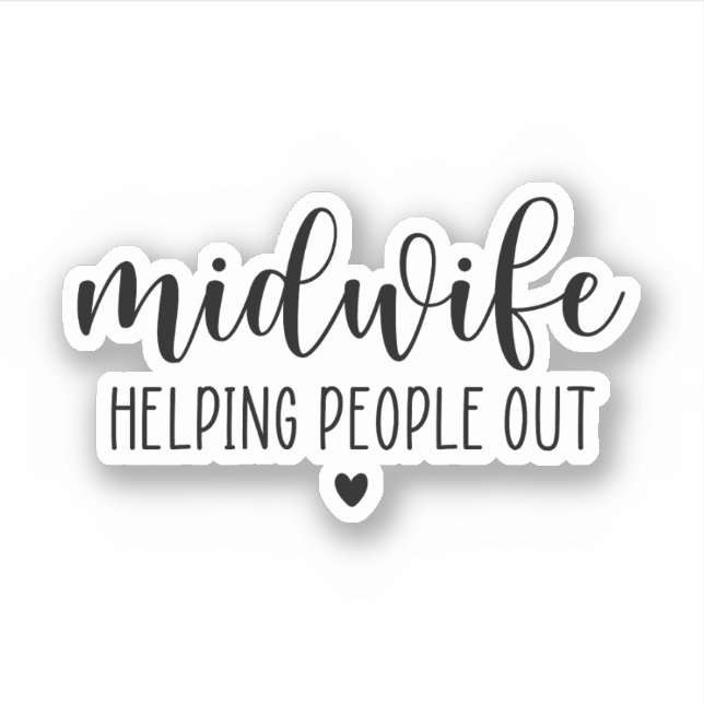 Midwife Helping People Out, Midwifery Midwife Gift (Front)