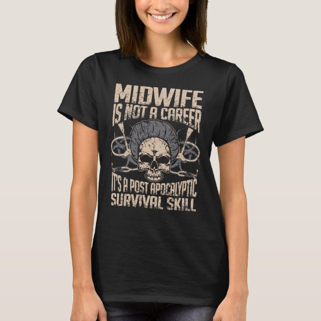 Midwife Is not a Career Funny Tshirts (Front)
