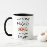 Midwife mugs, midwife at your cervix coffee mug<br><div class="desc">Midwife coffee mug,  doula mug,  baby and delivery coffee mugs</div>