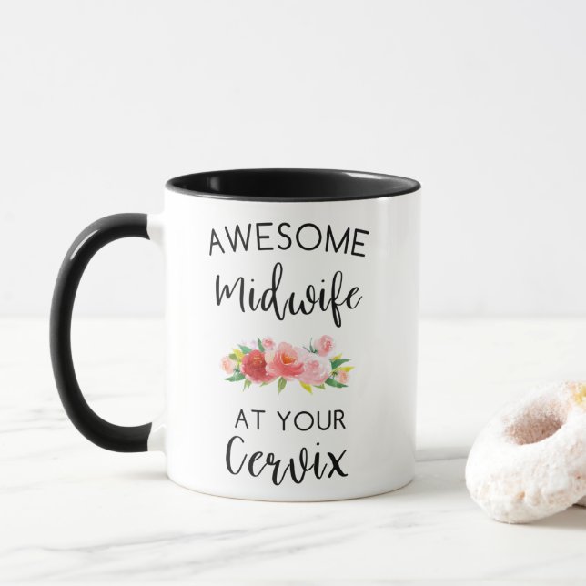 Midwife mugs, midwife at your cervix coffee mug (With Donut)